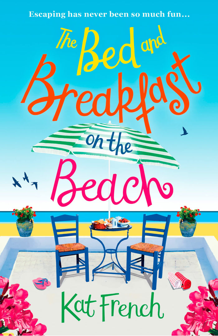 The Bed and Breakfast on the Beach: A gorgeous feel-good read perfect for the summer by Kat French - Paperback cover