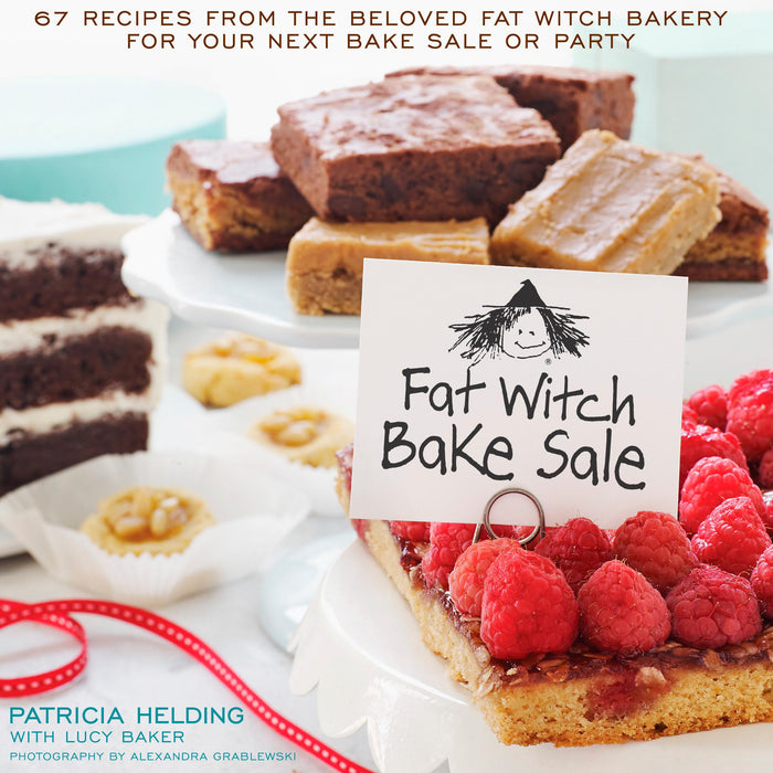 Fat Witch Bake Sale: 67 Recipes from the Beloved Fat Witch Bakery for Your Next Bake Sale or Party: ABaking Book (Fat Witch Baking Cookbooks) by Patricia Helding - Hardcover cover