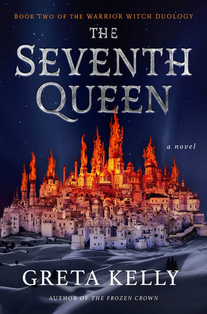 The Seventh Queen: A Novel (Warrior Witch Duology, 2) by Greta Kelly - Hardcover cover