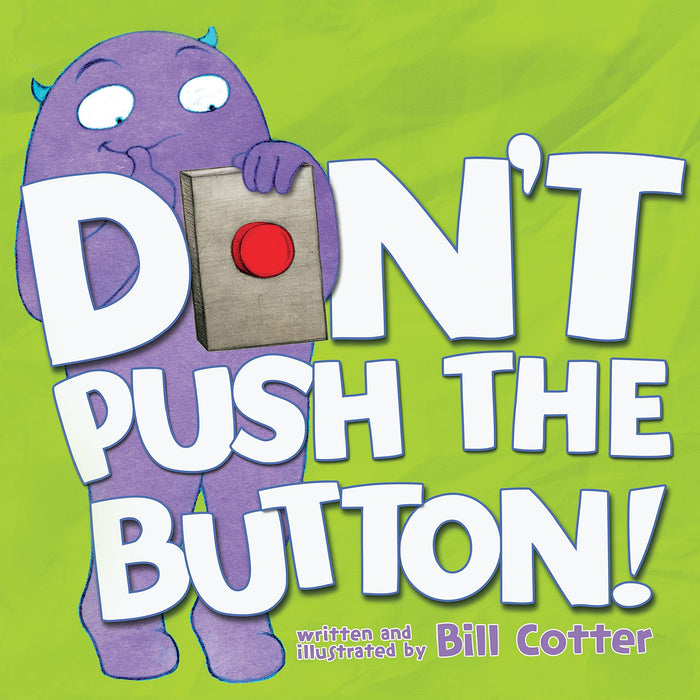 Don't Push the Button!: A Funny Interactive Book For Kids by Bill Cotter - Board Book cover