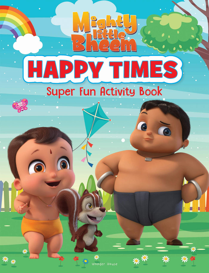 Mighty Little Bheem - Happy Times : Super Fun Activity Book by Wonder House Books - Paperback cover