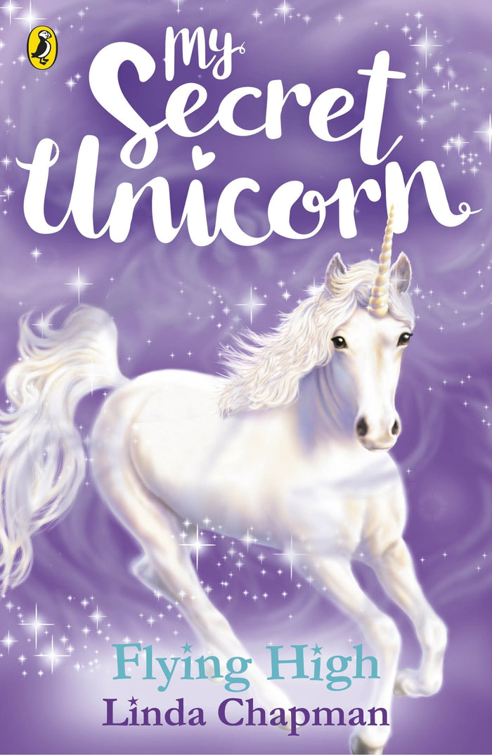 My Secret Unicorn: Flying High by Linda Chapman - Paperback cover
