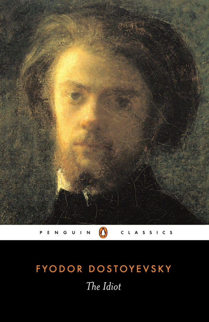 The Idiot (Penguin Classics) by Fyodor Dostoyevsky - Paperback cover