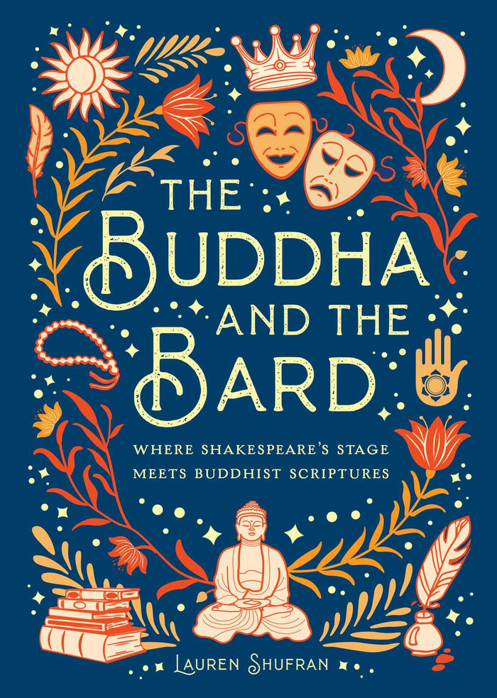 The Buddha and the Bard: Where Shakespeare's Stage Meets Buddhist Scriptures by Mandala Publishing - Hardcover cover
