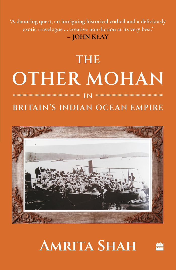 The Other Mohan in Britain's Indian Ocean Empire : A Personal Journey into History by Amrita Shah - Paperback cover