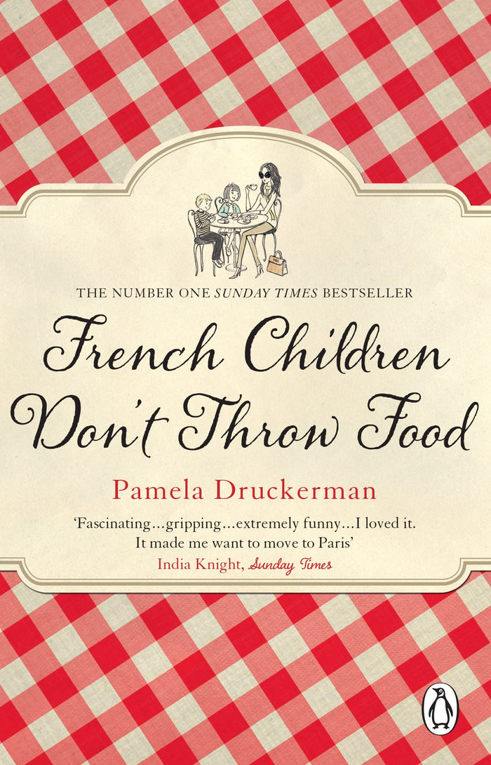 French Children Don't Throw (B) by Druckerman Pamela - Paperback cover