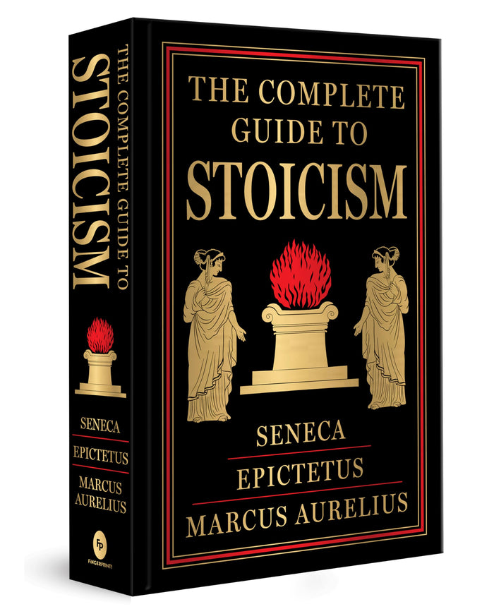 Complete Guide to Stoicism (Deluxe Hardbound Edition) , The by Seneca Epictetus - Hardcover cover