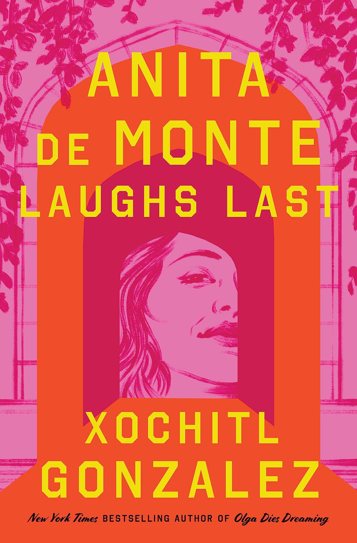 Anita de Monte Laughs Last: Reese's Book Club Pick (a Novel) (International Edition) by Xóchitl González - Paperback cover