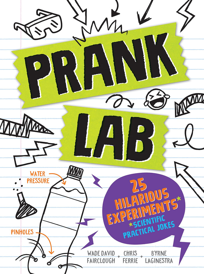 Pranklab: 25 Hilarious Scientific Practical Jokes for Kids (Fun STEM Activities, Prank Book for Kids) by Chris Ferrie - Paperback cover