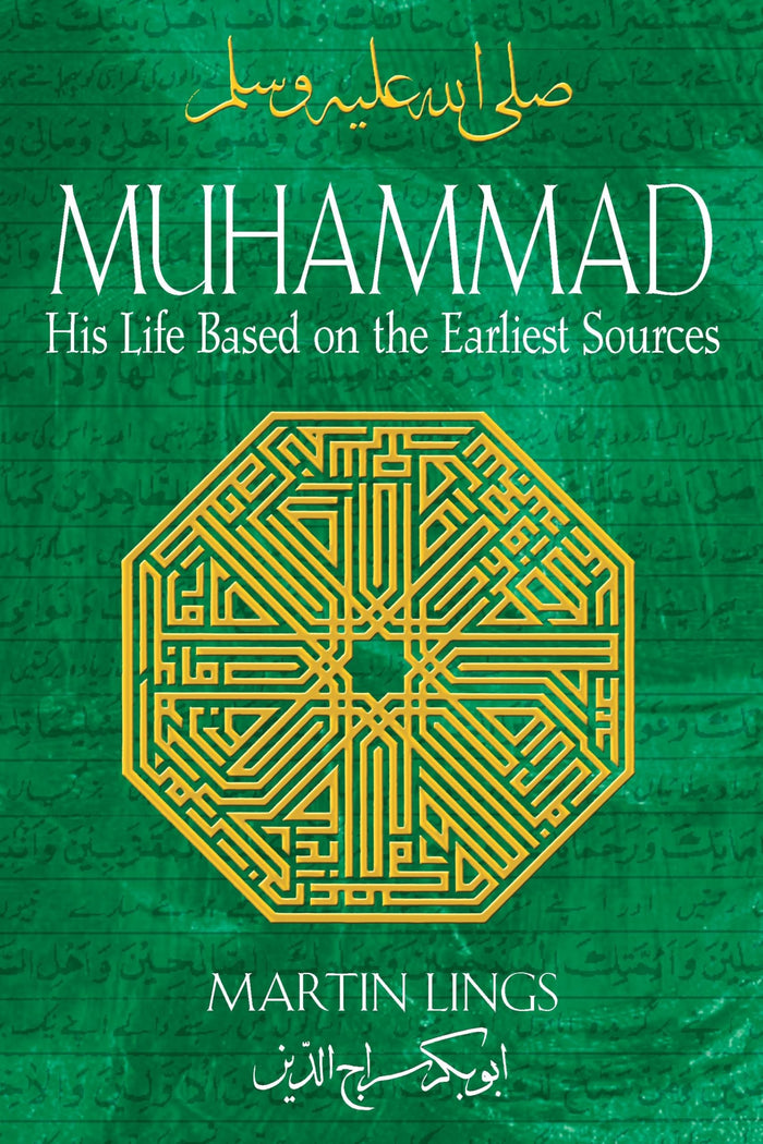 Muhammad: His Life Based on the Earliest Sources by Martin Lings - Paperback cover