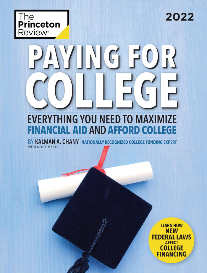 Paying for College, 2022: Everything You Need to Maximize Financial Aid and Afford College (2021) (College Admissions Guides) by Kalman Chany - Paperback cover