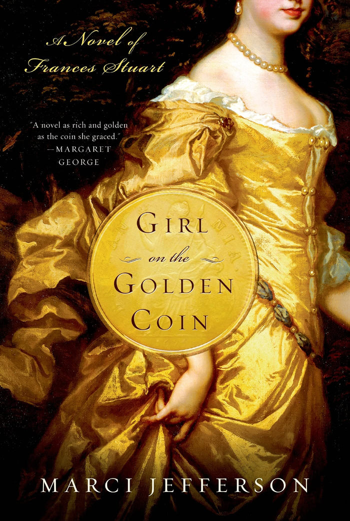 Girl on the Golden Coin: A Novel of Frances Stuart by Marci Jefferson - Paperback cover