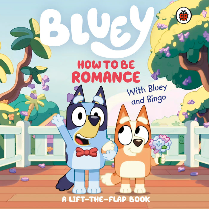 Ladybird Bluey How to be Romance. by Bluey - Board Book cover