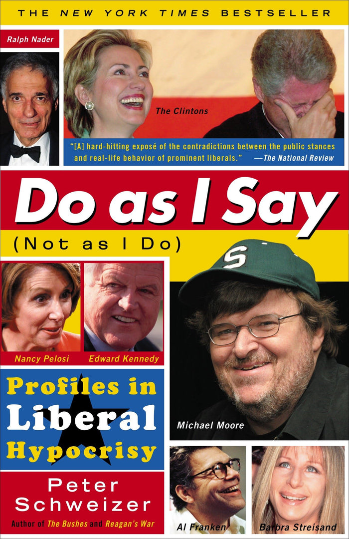 Do As I Say (Not As I Do): Profiles in Liberal Hypocrisy by Peter Schweizer - Paperback cover