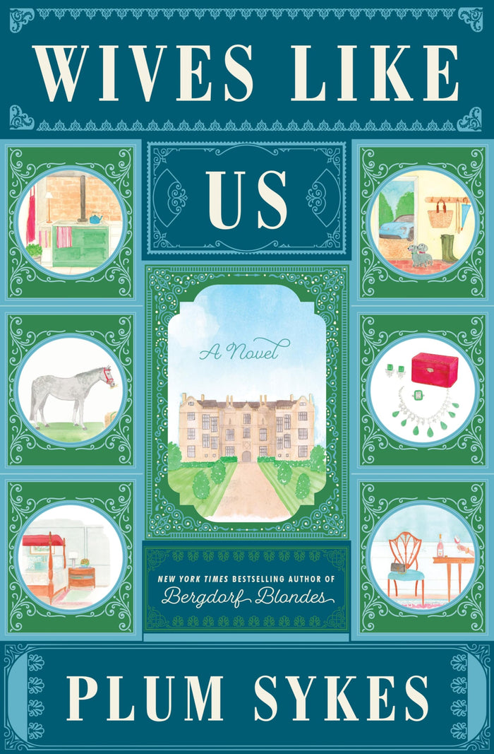 Wives Like Us: A Novel by Plum Sykes - Hardcover cover