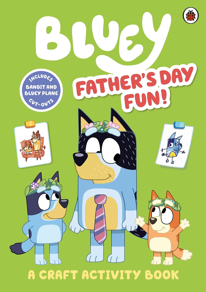 Ladybird Bluey Fathers Day Fun! A Craft Activity Book. by Bluey - Paperback cover