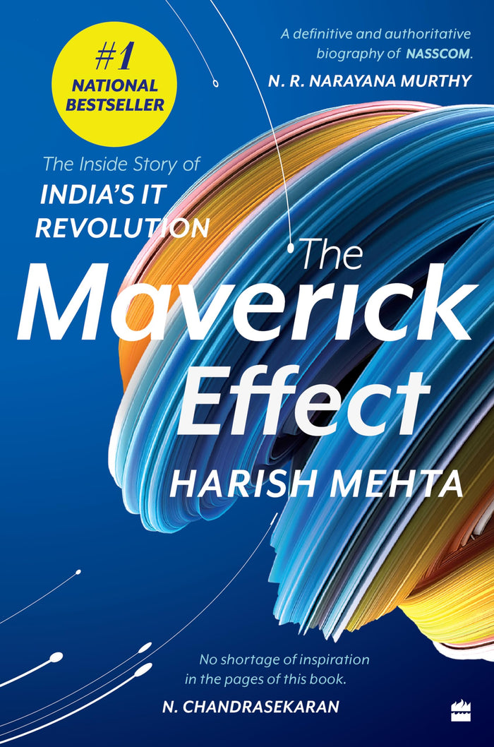 The Maverick Effect : The Inside Story of India's IT Revolution by Harish Mehta - Paperback cover