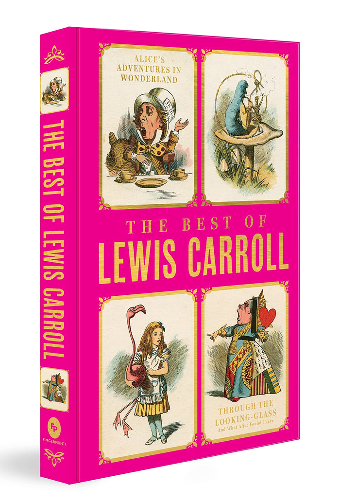 Best of Lewis Carroll - Alice's Adventures in Wonderland; Through the Looking-Glass; What Alice Found There (Deluxe Hardbound Edition), The by Lewis Carroll - Hardcover cover