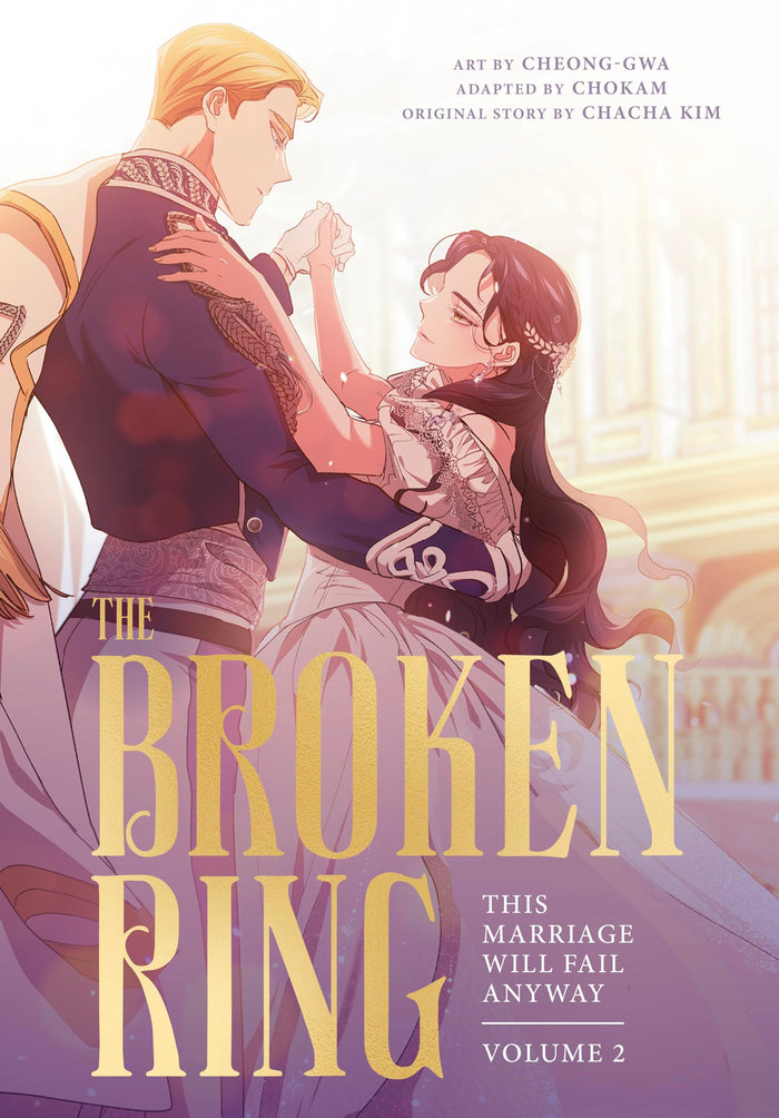 The Broken Ring: This Marriage Will Fail Anyway, Volume 2 by Chacha Kim - Paperback cover