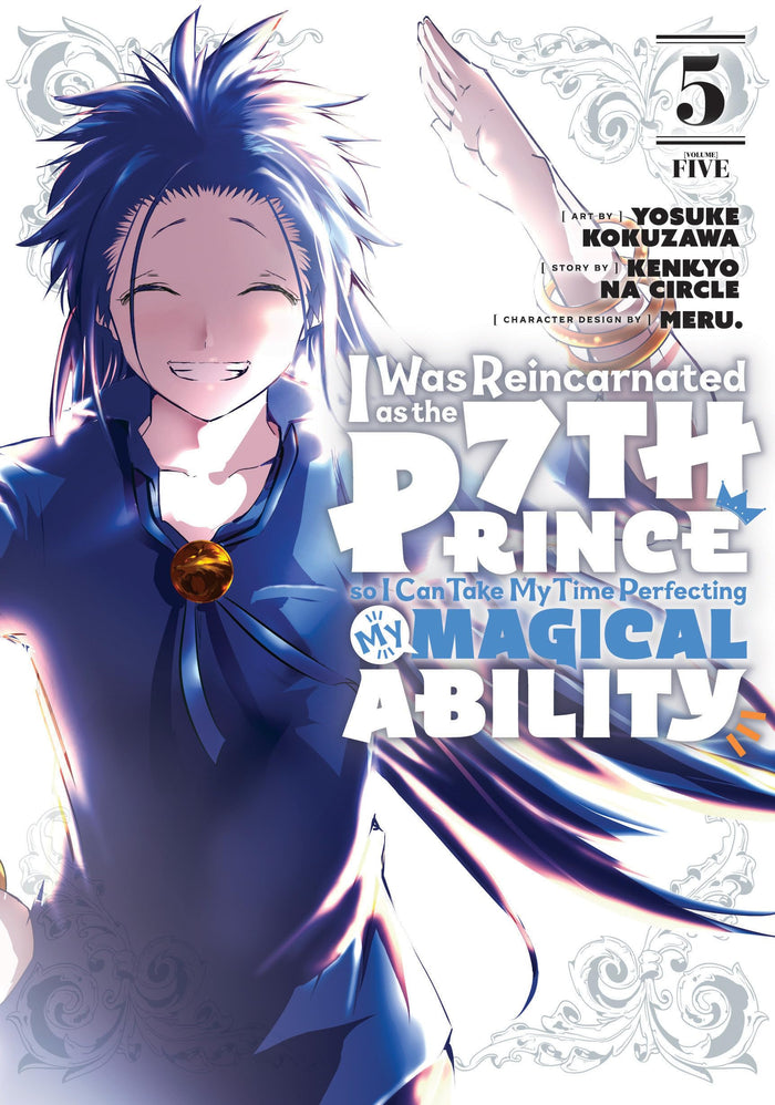 I Was Reincarnated as the 7th Prince so I Can Take My Time Perfecting My Magical Ability 5 by creator - Paperback cover