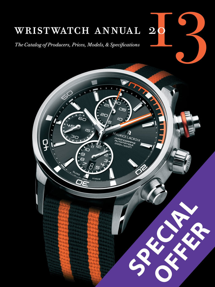 Wristwatch Annual 2013: The Catalog of Producers, Prices, Models, and Specifications - Paperback cover