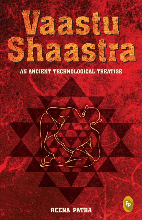 Vaastu Shaastra: An Ancient Technological Treatise by Reena Patra - Paperback cover