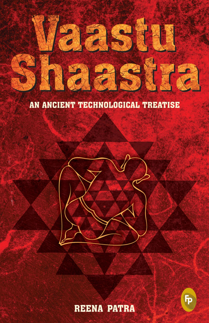 Vaastu Shaastra: An Ancient Technological Treatise by Reena Patra - Paperback cover