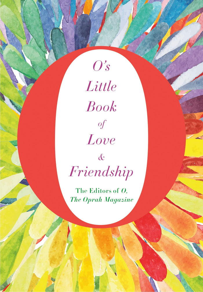 O's Little Book of Love & Friendship (O’s Little Books/Guides) by The Oprah Magazine O - Hardcover cover