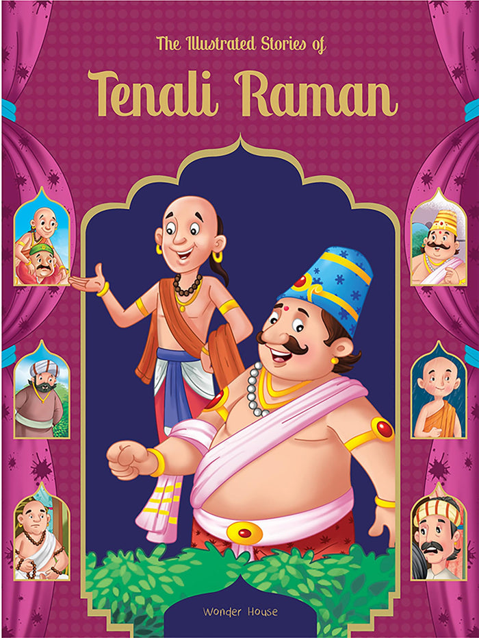 Illustrated Stories of Tenali Raman: Classic Tales From India, The by Wonder House Books - Hardcover cover