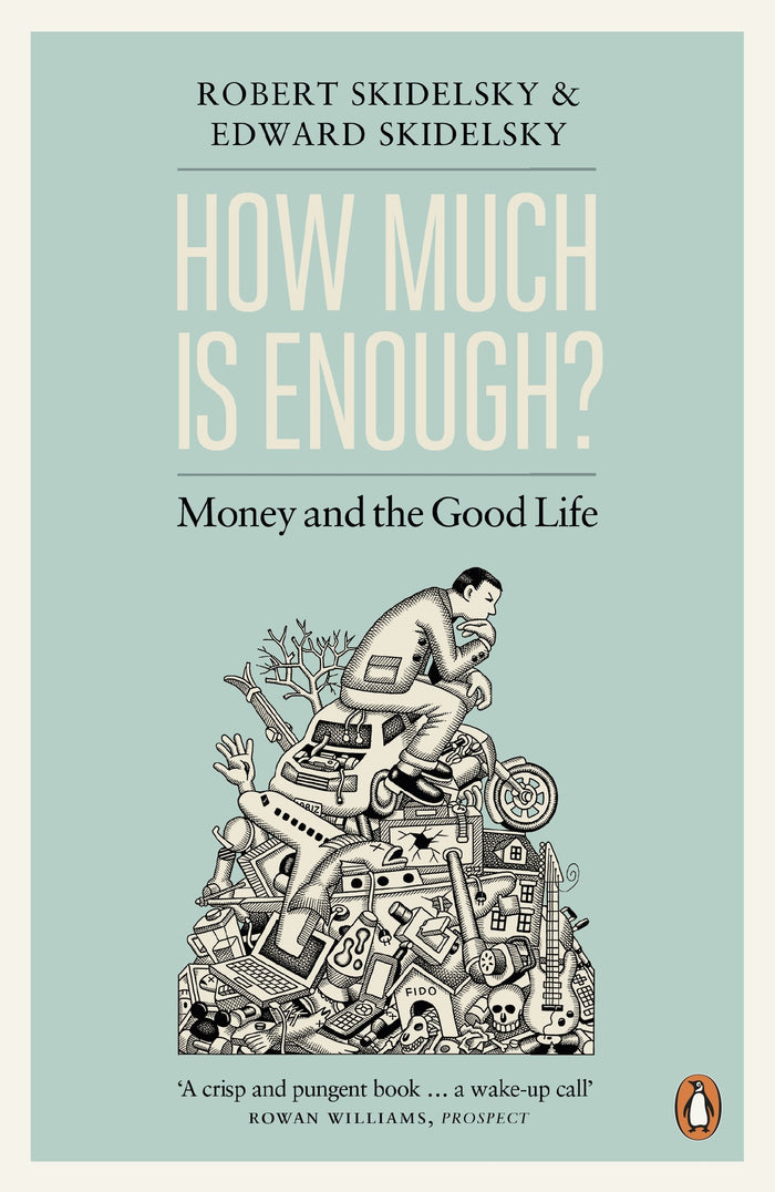How Much Is Enough? by Robert Skidelsky - Paperback cover
