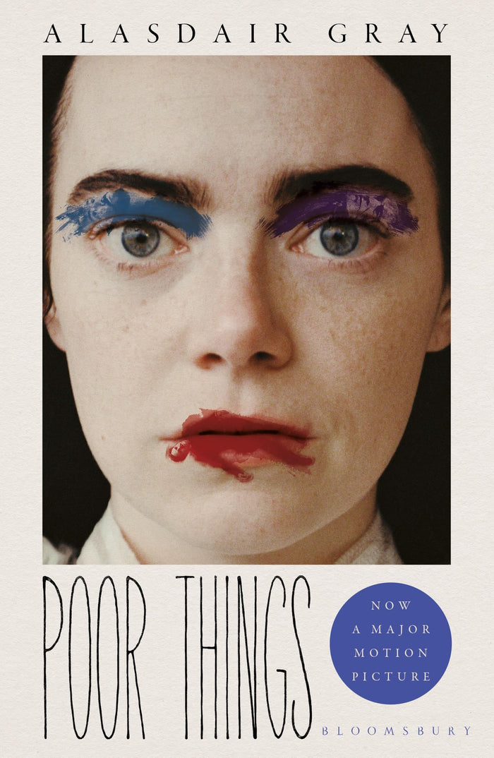 Bloomsbury Poor Things Read the extraordinary book behind the award-winning film. by Alasdair Gray - Paperback cover