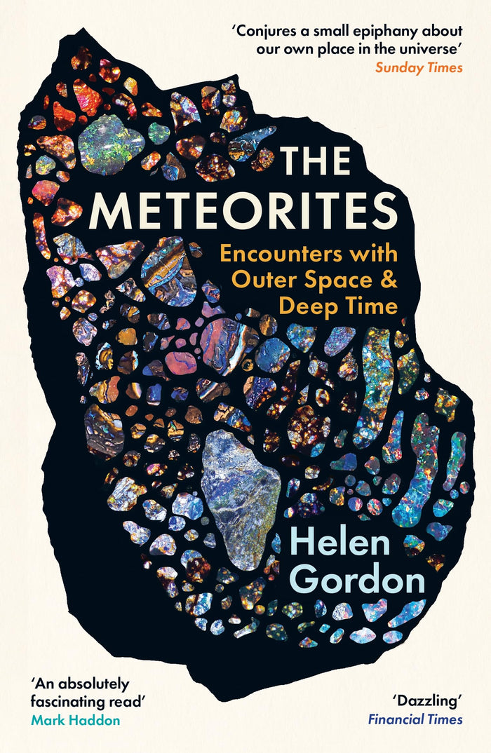 The Meteorites: Encounters with Outer Space and Deep Time by Helen Gordon - Paperback cover