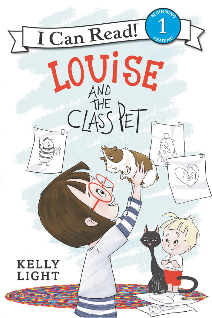 Louise and the Class Pet: Louise brings home class pet Pigcasso for the weekend, but her cat has other ideas―a Level One I Can Read for ages 4-8 (I Can Read Level 1) by Kelly Light - Paperback cover