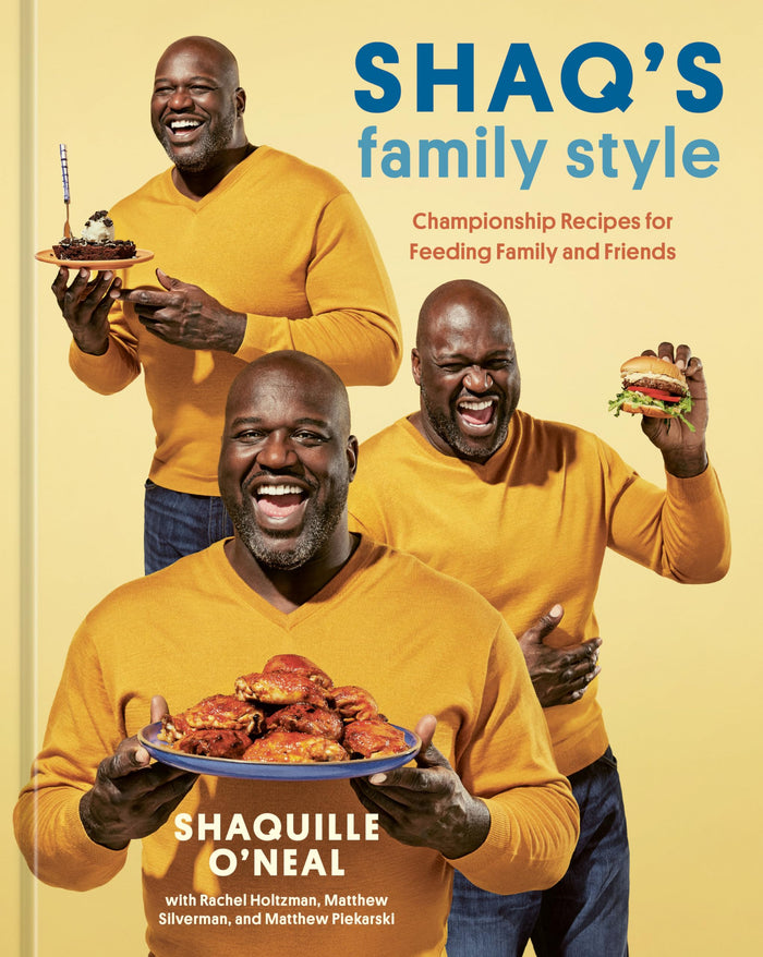 Shaq's Family Style: Championship Recipes for Feeding Family and Friends [A Cookbook] by Shaquille O'Neal - Hardcover cover