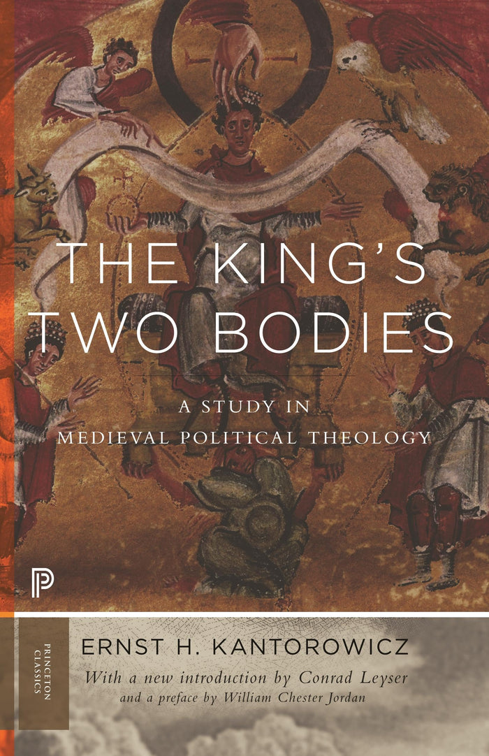 The King's Two Bodies: A Study in Medieval Political Theology (Princeton Classics) by Ernst Kantorowicz - Paperback cover