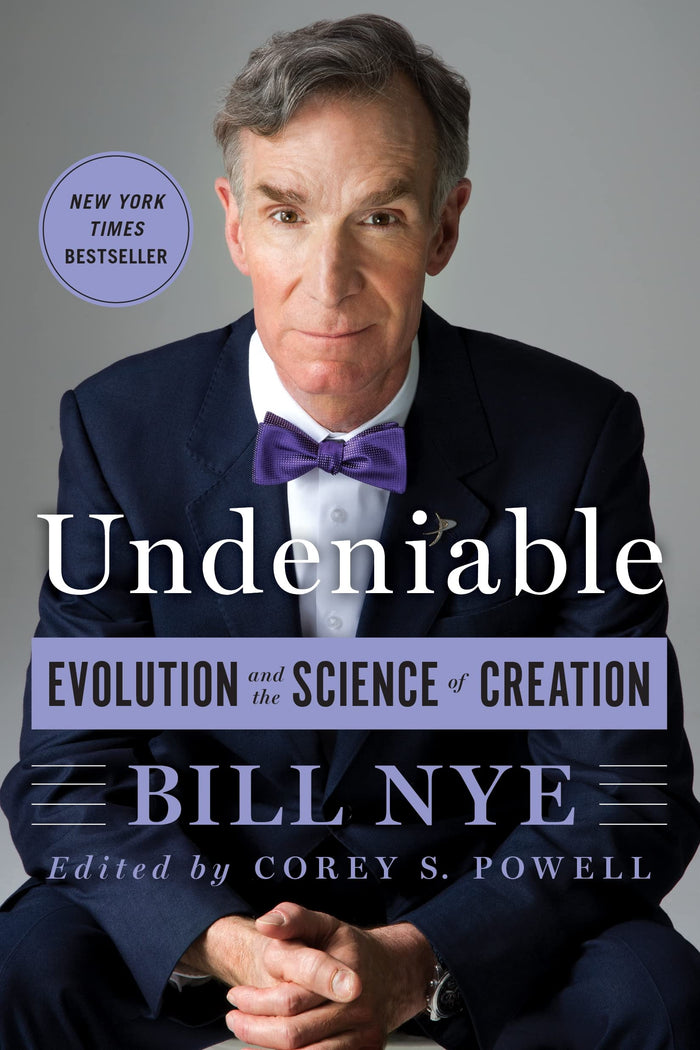 Undeniable: Evolution and the Science of Creation by Bill Nye - Paperback cover