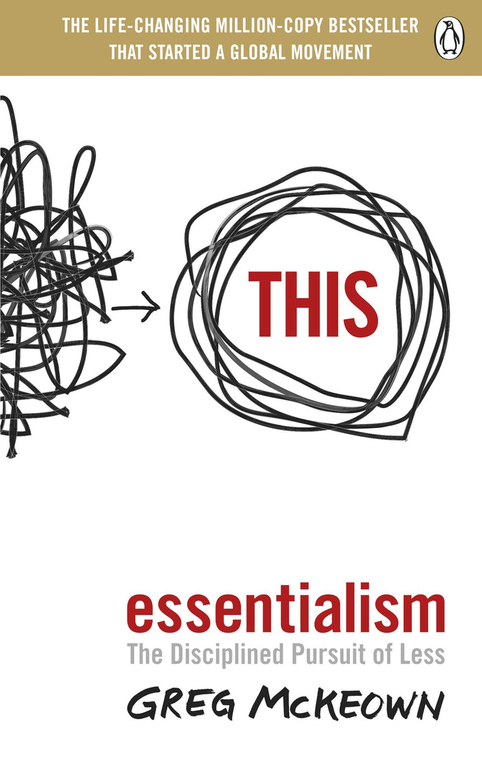 Essentialism: The Disciplined Pursuit of Less by Greg McKeown - Paperback cover