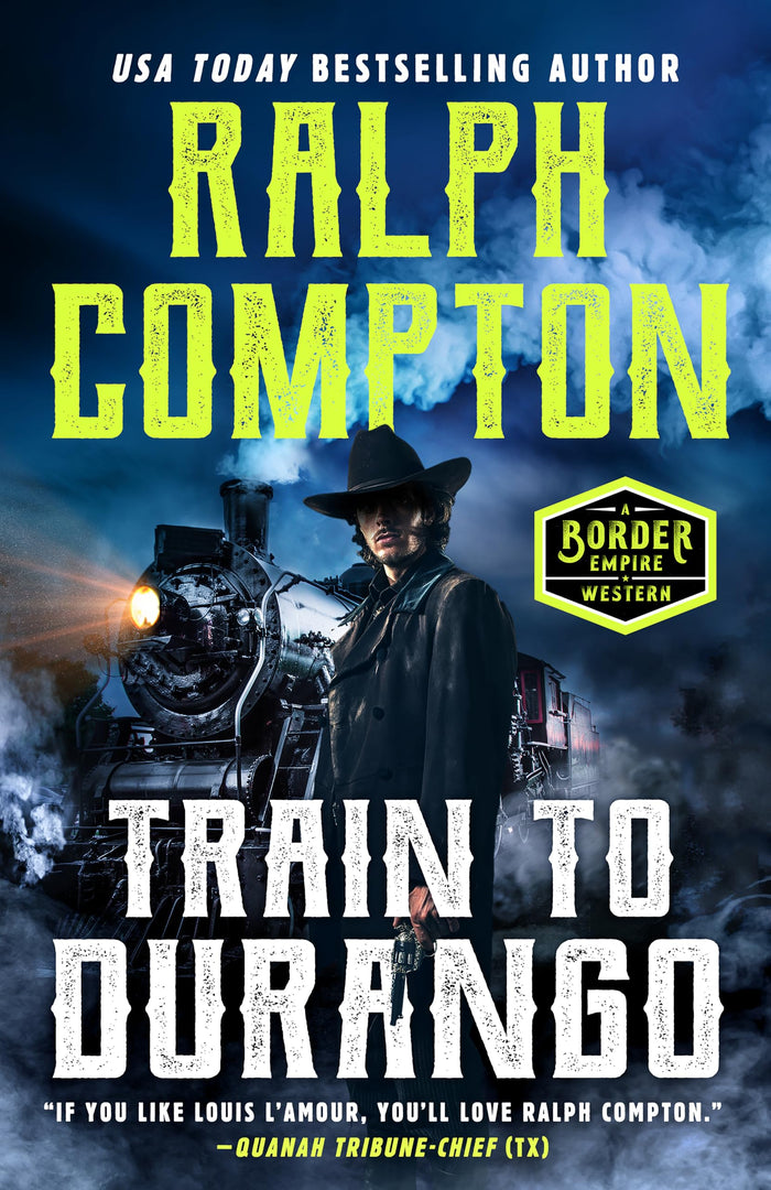 Ralph Compton Train to Durango (A Border Empire Western) by Ralph Compton - Paperback cover