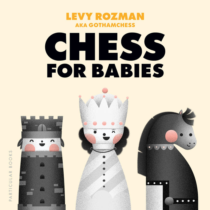 Chess for Babies by Levy Rozman and GothamChess - Board Book cover
