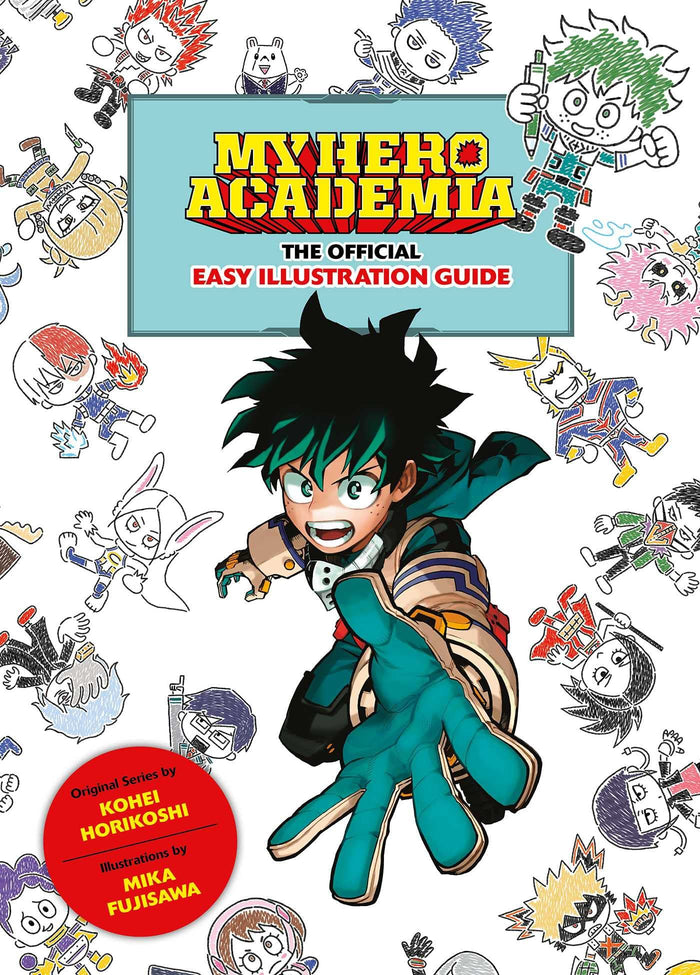 My Hero Academia: The Official Easy Illustration Guide by Kohei Horikoshi - Paperback cover