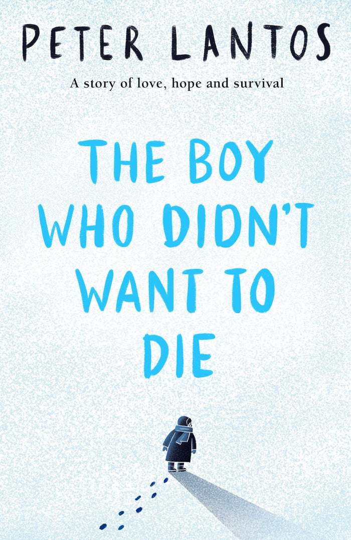 The Boy Who Didn't Want to Die by Peter Lantos - Paperback cover