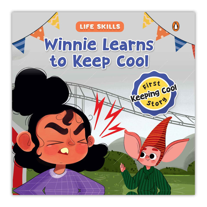 Front cover of the book 'Life Skills Series-Winnie Learns to Keep Cool: Managing Anger and Staying Cool | A Heartwarming Illustrated Tale for Kid' by Pengiun.