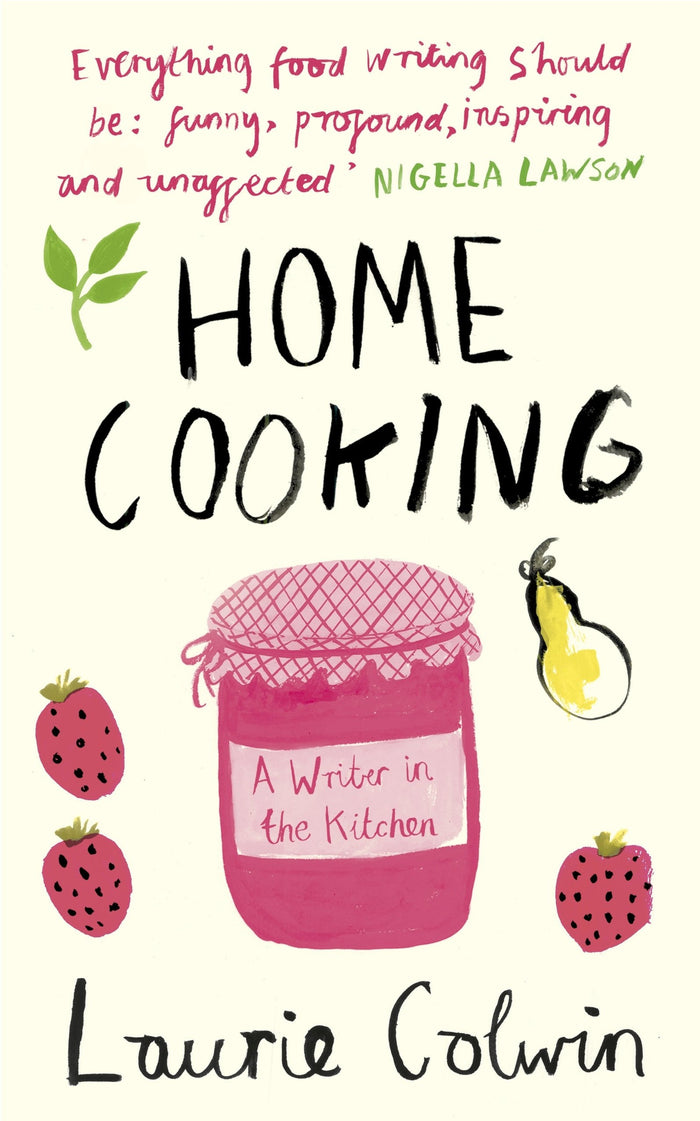 Home Cooking: A Writer in the Kitchen by Laurie Colwin - Paperback cover