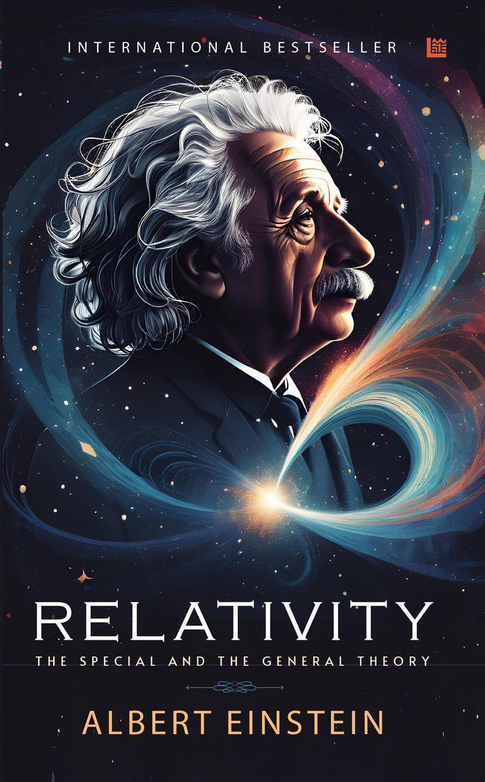 Front cover of the book 'Relativity: The Special And The General Theory by Albert Einstein Concepts of Physics, Relativity, General Relativity &' by Albert Einstein.