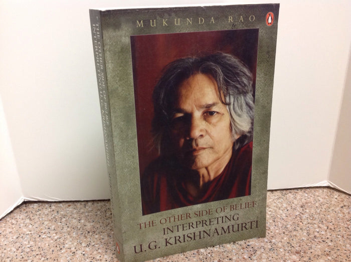 The Other Side of Belief Interpreting U.G. Krishnamurti by Mukunda Rao - Paperback cover