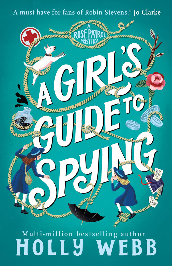 A Girl's Guide to Spying (A Rose Patrol Mystery) by Holly Webb - Paperback cover