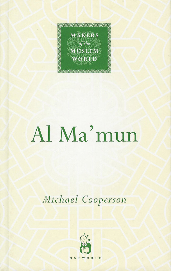 Al-Ma'mun (Makers of the Muslim World) by Michael Cooperson - Hardcover cover