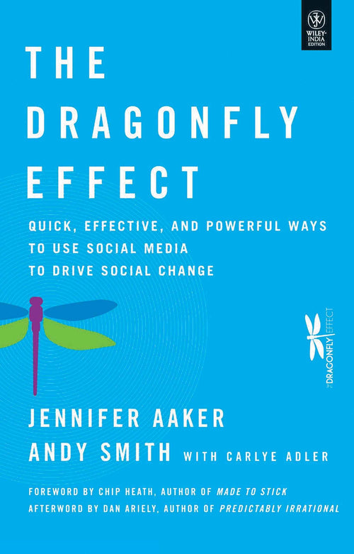Front cover of the book 'THE DRAGONFLY EFFECT: QUICK, EFFECTIVE, AND POWERFUL WAYS TO USE SOCIAL MEDIA TO DRIVE SOCIAL CHANGE' by Aaker, Jennifer.