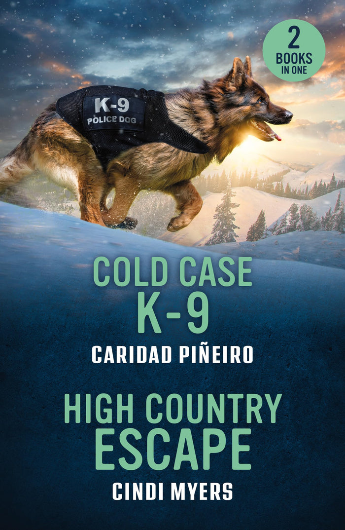 Cold Case K-9 / High Country Escape: Cold Case K-9 (Crooked Pass Security) / High Country Escape (Eagle Mountain: Unsolved Mysteries) (Mills & Boon Heroes) by Cindi Myers - Paperback cover