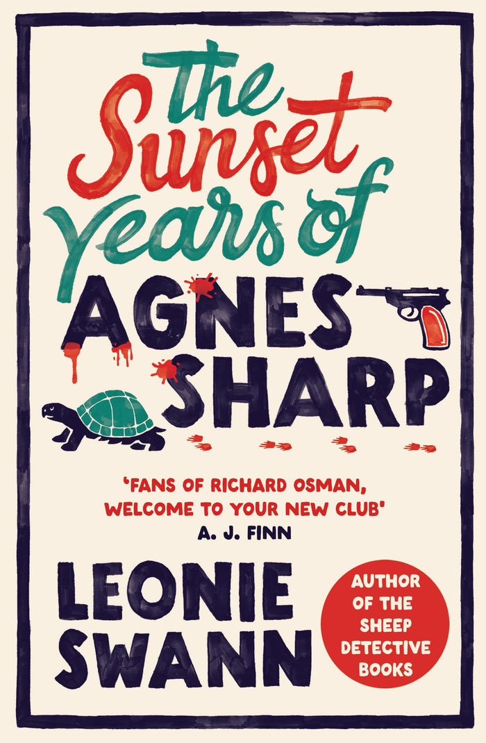 The Sunset Years of Agnes Sharp: The unmissable cosy crime sensation for fans of Richard Osman by Leonie Swann - Paperback cover
